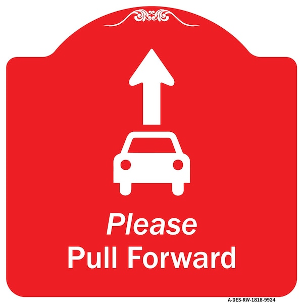 Please Pull Forward W/ Graphic And Ahead Arrow Heavy-Gauge Aluminum Sign, 18" x 18", RW-1818-9934